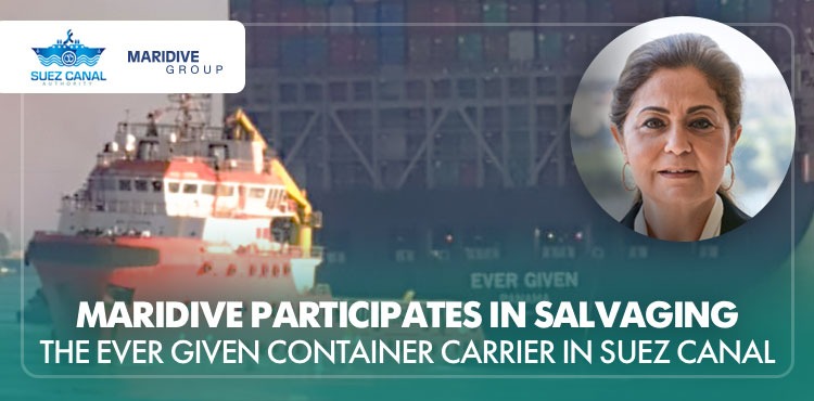 Maridive Participates in Salvaging the Ever Given Container Carrier in Suez Canal
