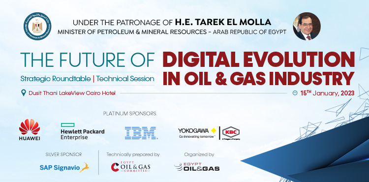 The Future of Digital Evolution in Oil & Gas Industry | Egypt Oil & Gas